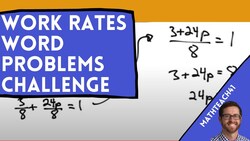 Work Rates Problems (more challenging) Instructional Video