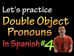 Double Object Pronouns in Spanish - Practice #4 (intermediate) Instructional Video