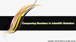 Comparing Numbers in Scientific Notation Instructional Video