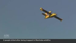 2 people killed after being trapped in Manitoba wildfire News Clip