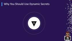 HashiCorp Certified - Vault Associate Course - Static Versus Dynamic Secrets Instructional Video