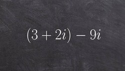 Tutorial - Learn how to subtract an imaginary term from a complex number ex 14, (3 + 2i) - 9i Instructional Video