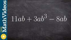 Combining like terms of an expression ex 1, 11ab + 3ab^3 - 8ab Instructional Video