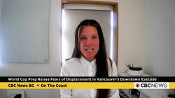 Concerns over FIFA World Cup's impact on unhoused Vancouver residents News Clip