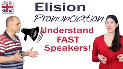 Elision Pronunciation - How to Understand Fast English Speakers Instructional Video