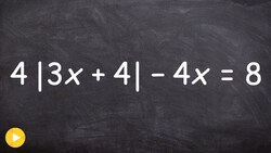 Learn How to Solve a Multi Step Absolute Value Equation Instructional Video