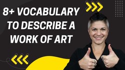 8+ Vocabulary to Describe a Work of Art Instructional Video