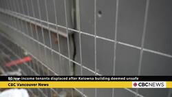80 people displaced after Kelowna building deemed unsafe News Clip