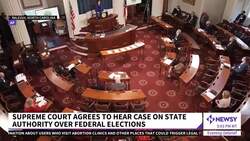 Supreme Court To Hear Case On State Authority Over Federal Elections News Clip