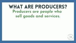 Economics for Kids: Producers and Consumers Instructional Video