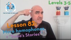 Lesson 82- More Homophones + "Susie's Stories" (Levels 3-5) Instructional Video
