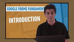 Google Forms Fundamentals: Introduction to the Google Forms Course Instructional Video
