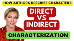 How Authors Describe Characters: Direct vs Indirect Characterization Instructional Video