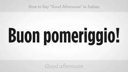 How to Say "Good Afternoon" in Italian Instructional Video