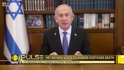 Israel-Hamas war: Netanyahu vows to avenge hostages death News Clip