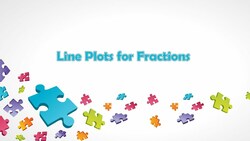 Line Plots for Fractions Instructional Video