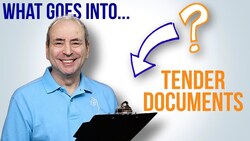 What goes into Tender Documents? (Getting a Competitive Tender Process Right) Instructional Video