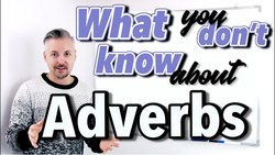 Lesson on ADVERBS (+ly, intensifiers and mitigators, flat adverbs, hopefully) Instructional Video
