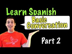 Learn Spanish - Basic Conversation (Part 2) Instructional Video