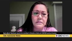 First Nations in B.C. work to combat climate crisis at COP29 and at home News Clip