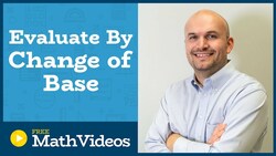 Master Evaluating Logarithmic Expressions using the Change of Base Formula Instructional Video