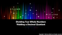 Dividing Two Whole Numbers Yielding a Decimal Quotient Instructional Video