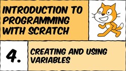 Introduction to Variables in Scratch Programming Instructional Video