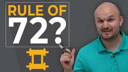 What is the rule of 72 and where does it come from Instructional Video
