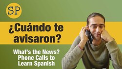 Learn Spanish Phone Conversation | ¿Cuándo te avisaron? | Spanish Playground Instructional Video