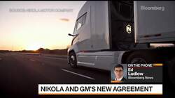 Nikola Slides After GM Deal Drops Equity Tie News Clip