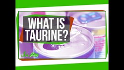 What Is Taurine and Why's It in My Energy Drink? Instructional Video