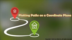Plotting Paths in a Coordinate Plane Instructional Video