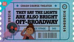 The Birth of Off Broadway: Crash Course Theater #47 Instructional Video