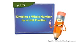 Dividing a Whole Number by a Unit Fraction Instructional Video
