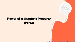 Power of a Quotient Property (Part 2) Instructional Video