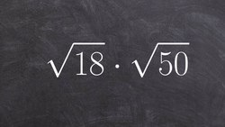 Learning to Multiply Square Root of Two Numbers by Simplifying First Instructional Video