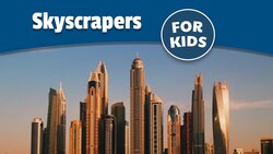 Skyscrapers for Kids | Bedtime History Instructional Video