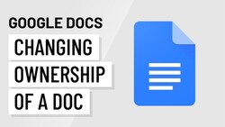 Transferring Ownership of a Google Doc: A Step-by-Step Guide Instructional Video