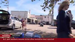 B.C. port strike back on after workers reject tentative agreement News Clip