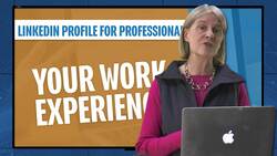 Linkedin Profile For Professionals - Your Work Experiences Instructional Video