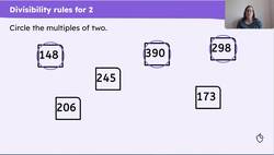 Use knowledge of the divisibility rules for divisors of 2 and 4 to solve problems Instructional Video