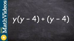 Learn how to factor an expression from a larger expression ex 32, y(y - 4) + (y - 4) Instructional Video