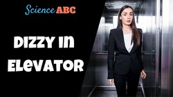 Why Do You Feel Strange In An Elevator Just After It Starts/Stops? Instructional Video