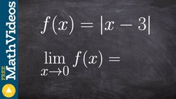 Evaluate the limit of an absolute value function by direct substitution Instructional Video