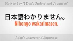 How to Say "I Don't Understand Japanese" in Japanese Instructional Video