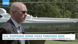 U.S. Suspends Some Worker Visas Through End Of Year News Clip