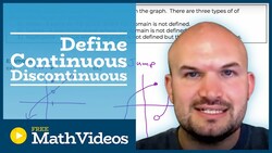 Define Continuous and Discontinuous Functions Instructional Video
