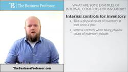 Internal Controls for Inventory - Financial Accounting Instructional Video