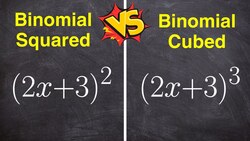 Binomial squared vs binomial cubed Instructional Video
