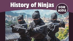 History of Ninjas for Kids Instructional Video